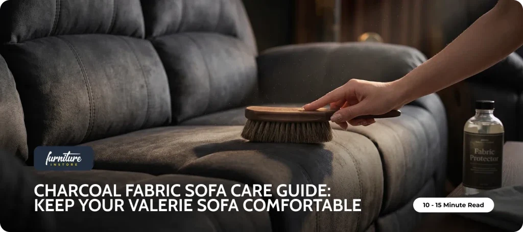 Charcoal Fabric Sofa Care Guide: Keep Your Valerie Sofa Fresh and Comfortable - Furniture Instore